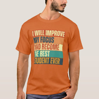 Jag kommer att förbättra min fokus tjej t shirt