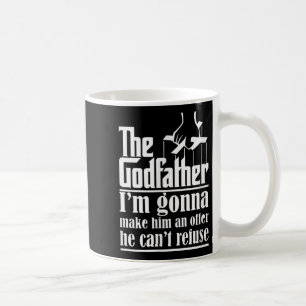 Jag Kommer Att Ge Honom Ett Erbjudande Han Inte Ka Kaffemugg