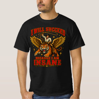 Jag kommer att lyckas eftersom jag är galen – Cowb T Shirt