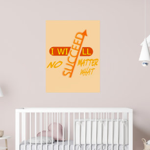 Jag kommer att lyckas oavsett vad poster