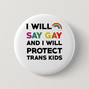 Jag Kommer Att Säga Gay Och Jag Kommer Att Skydda Knapp