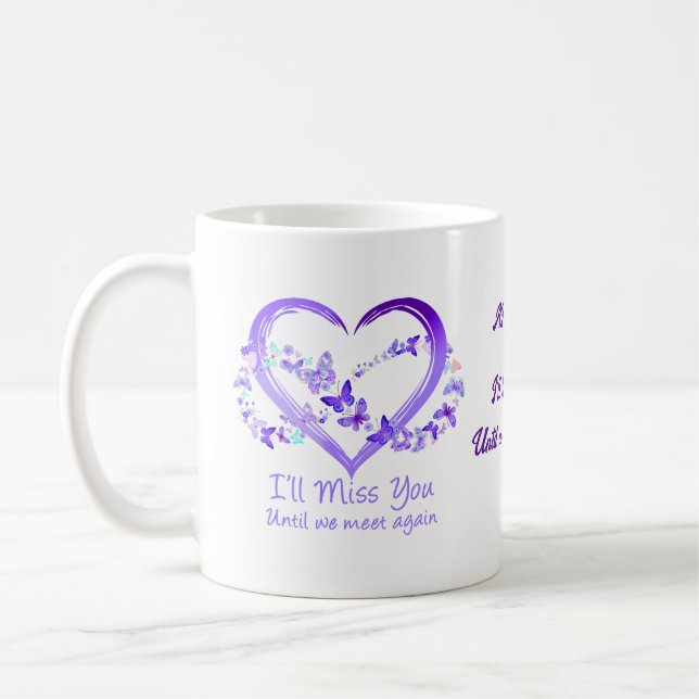 Jag kommer att sakna dig tills vi träffas igen per kaffemugg (Vänster)