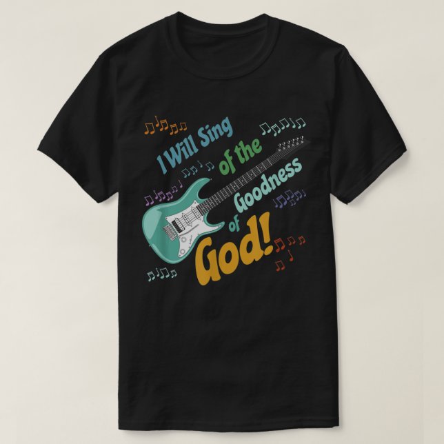 Jag kommer att Sjunga Guds Godhet T Shirt (Design framsida)