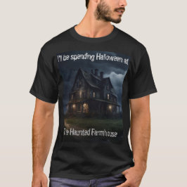 Jag kommer att spendera Halloween på den hemsökta T Shirt