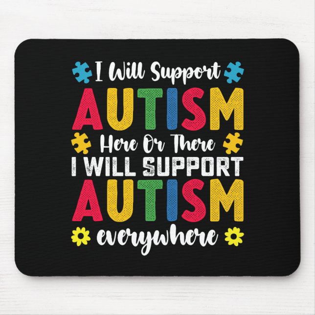 Jag kommer att stödja autism här eller där autisti musmatta (Framsidan)
