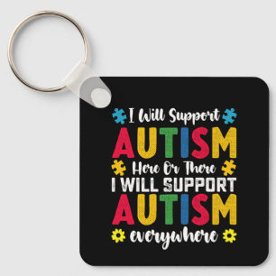 Jag kommer att stödja autism här eller där autisti nyckelring