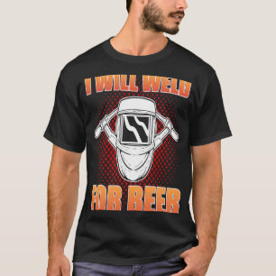 Jag kommer att välkomna för Beer Welding Steelwork T Shirt