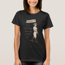 Jag Kommer Att Vara Damlik När Lagarna Är Jämställ T Shirt