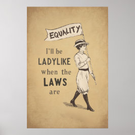 Jag kommer att vara damlik när lagarna är lika Fem Poster