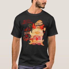 JAG KOMMER ATT VARA GNOME FÖR CHRISTMAS Lustiga ju T Shirt