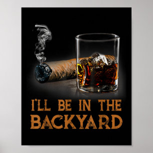 Jag kommer att vara i bakgården, den ynka Cigar oc Poster