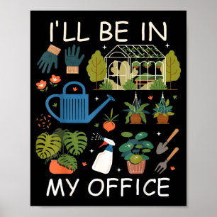 Jag kommer att vara i min kontors trädgård trädgår poster