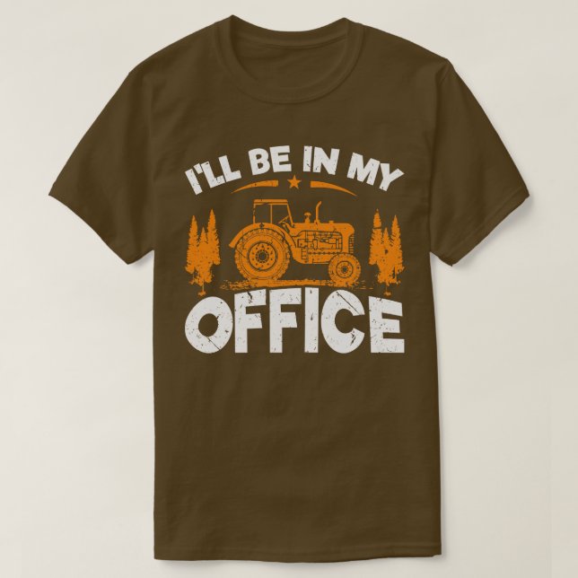 Jag kommer att vara i min Office-traktor T Shirt (Design framsida)