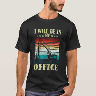 Jag kommer att vara i min växel- och drivrutin t shirt