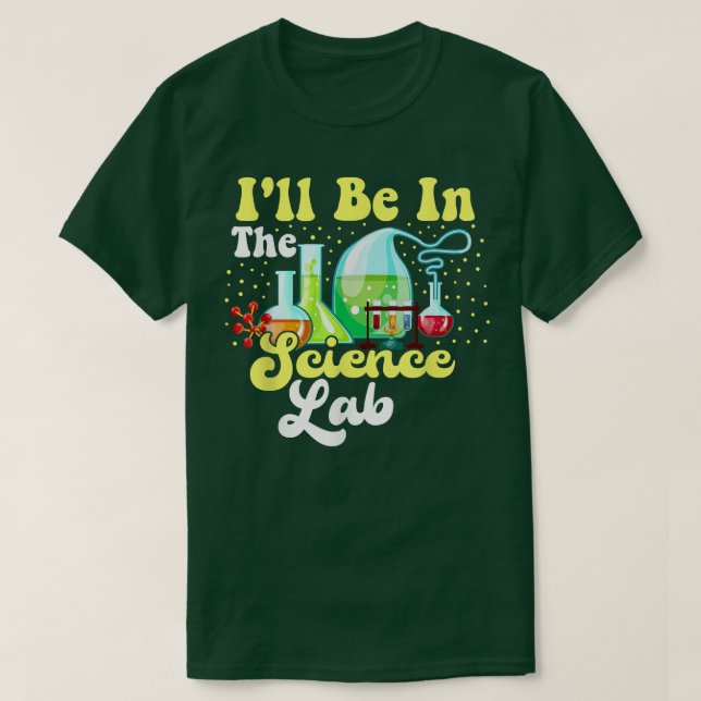 Jag kommer att vara i science Lab Labbny Scientist T Shirt (Design framsida)