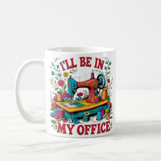 Jag kommer att vara på mitt kontor, Lusnys Sewing Kaffemugg