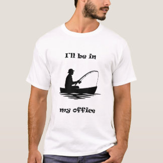 Jag kommer att vara på mitt kontor Roligt fiskegåv T Shirt