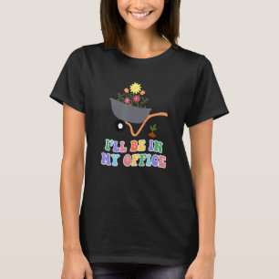 Jag kommer att vara på mitt kontor.. t shirt