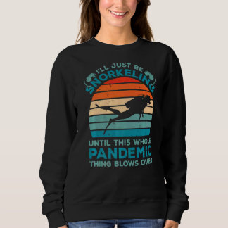 Jag kommer bara att vara ute tills hela pandemin ä t shirt