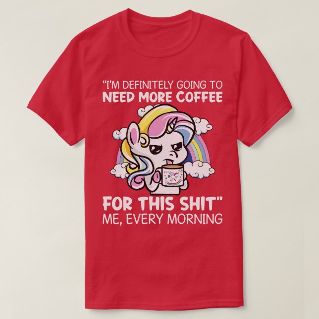 Jag kommer definitivt att behöva mer kaffemajs t shirt (Design framsida)