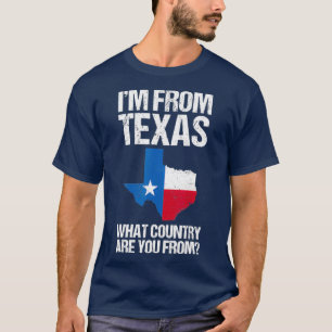 Jag kommer från Texas vad Land är du från Texas T Shirt