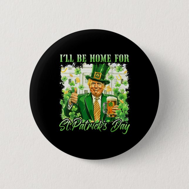 Jag kommer hem för S:t Patricks Day. Knapp (Framsida)