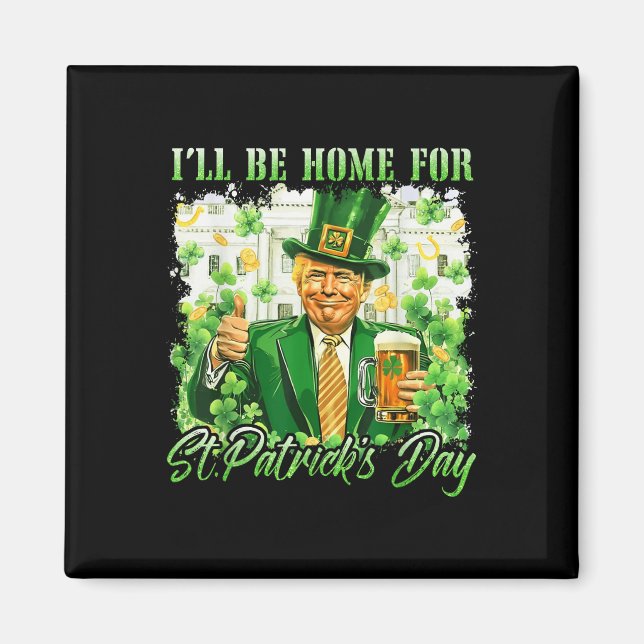 Jag kommer hem för S:t Patricks Day. Magnet (Framsidan)