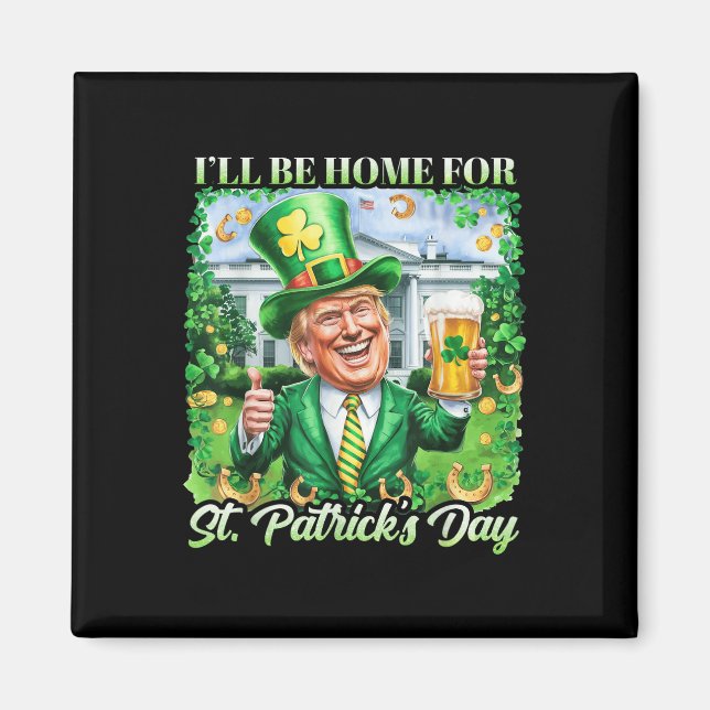 Jag kommer hem för S:t Patricks Day. Magnet (Framsidan)