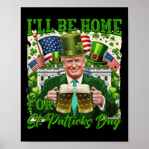 Jag kommer hem för S:t Patricks Day. Poster