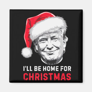 Jag kommer hem till jul Donald Trump Xmas-helg Magnet