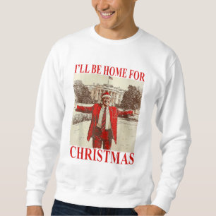 Jag kommer hem till jul Rolig Santa Claus Trump Lång Ärmad Tröja