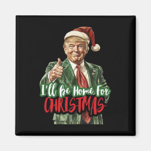 Jag kommer hem till jul Roligt Trump 1 Magnet