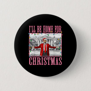Jag kommer hem till jul tomte rolig trump jul knapp