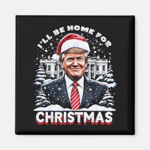 Jag kommer hem till jul Trump Xmas Roligt 2024 Magnet