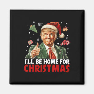 Jag kommer hem till julen Santa Rolig Trump Xmas  Magnet