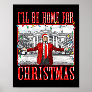 Jag kommer hem till julen Santa Roligt Trump Jul  Poster