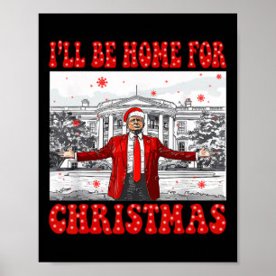 Jag kommer hem till julen Santa Roligt Trump Xmas Poster
