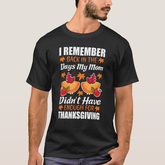 Jag kommer ihåg mina dagar i Mamma Thanksgivingen T Shirt (Framsida)