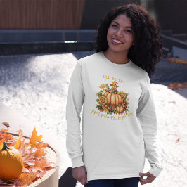 Jag kommer in i Pumpkin-patchen T Shirt