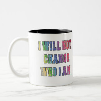 JAG KOMMER INTE ATT ÄNDRA VEM JAG ÄR Två-Tonad MUGG