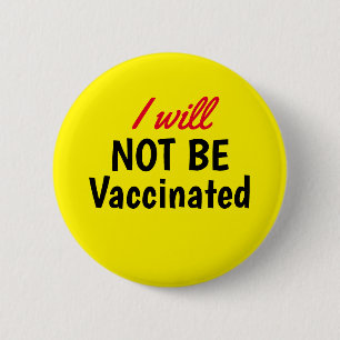 JAG KOMMER INTE ATT FÅ Vaccinerad Gult-knapp Knapp