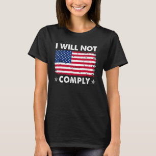 Jag kommer inte att följa den amerikanska Flagga R T Shirt