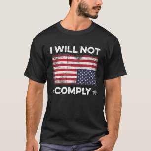 Jag kommer inte att följa upp USA flagga Roligt A T Shirt