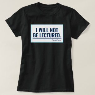 Jag kommer inte att föreläsa Kamala Harris-citatet T Shirt