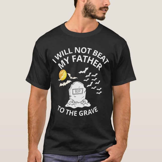 Jag kommer inte att missa far till graven t shirt (Framsida)
