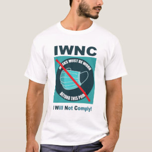 Jag kommer inte att uppfylla det! IWNC T Shirt