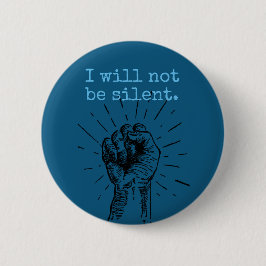 Jag kommer inte att vara tyst rundknapp knapp