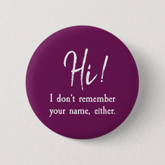 Jag kommer inte ihåg ditt namn. knapp