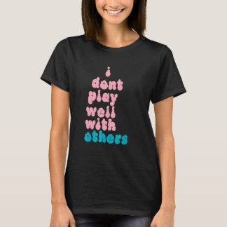 Jag Kommer Inte Overens Med Andra Individuell Pers T Shirt
