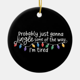 Jag kommer nog bara att Jingle lite som jag är trö Julgransprydnad Keramik
